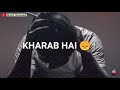 Meri Tabiyat Kharab Hai Sad Whatapp Status Undu Poetry M S