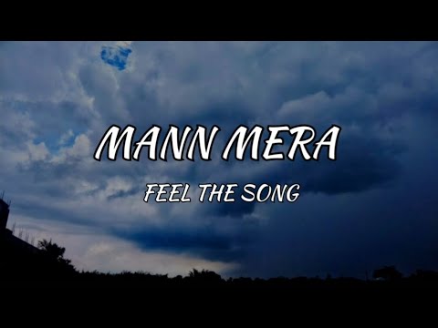 Mann Mera [lyrics] Gajendra Verma 