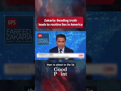 Zakaria: Bending truth leads to routine lies in America