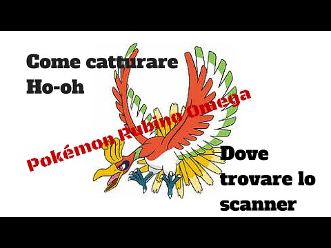 Come catturare Ho-oh Pokémon Rubino Omega ITA