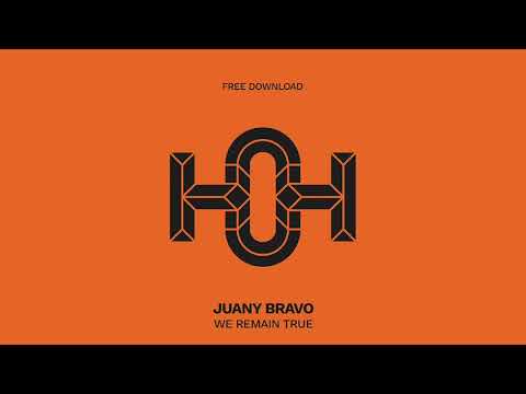 Juany Bravo - We Remain True (Original Mix)