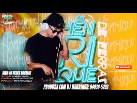 MONTAGEM - Se Parei Poha ( DJ Henrique de Ferraz ) 2016