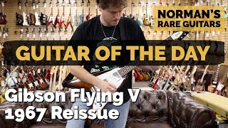 Video thumbnail for Guitar of the Day: Gibson Flying V 1967 Reissue | Norman's Rare Guitars by Normans Rare Guitars