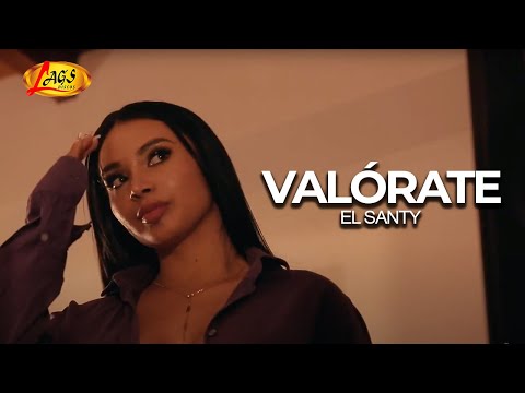 El Santy - Valórate (Video Oficial)