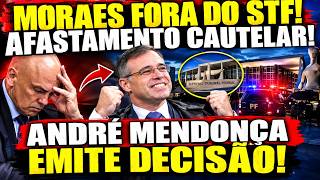 MORAES FORA DO STF!! AFASTAMENTO CAUTELAR! FACHIN EMITE DECISÃO! ANDREI RODRIGUES DELATOU!