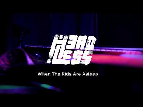 Headless - When The Kids Are Asleep Live (Teaser)