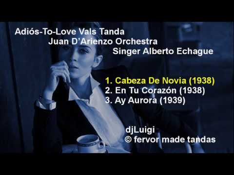 Adios to Love Vals Tanda D'Arienzo Echague