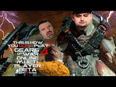 This is How You DON'T Play Gears of War 4 Online Multiplayer Beta - Death & Quit - KingDDDuke 113