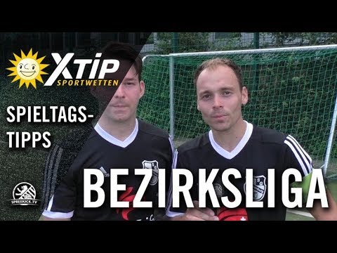 XTiP Spieltagstipp mit Nico Kopietzky und Felix Hoffmann - 1. Spieltag, Bezirksliga Staffel 1