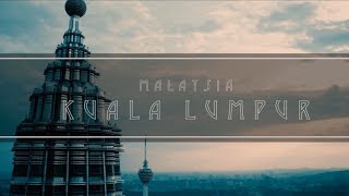 A Day in Kuala Lumpur - Malaysia
