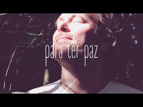 Para Ter Paz video