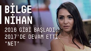 Bilge Nihan - Sohbet / 2016 gibi başladı; 2017&#39;de devam etti. &quot;NET&quot;@Akustikhane