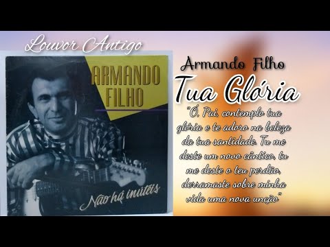 Tua Glória - Armando Filho