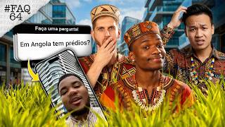 #FAQ #64 | PROVAMOS HOJE QUE EM ANGOLA TEM PRÉDIOS! | #3CONTINENTES