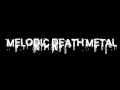 Melodic Death Metal Greatest Hits