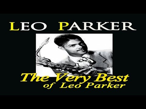 Leo Parker - The Very Best of Leo Parker