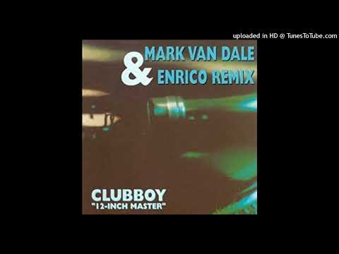 Clubboy - 12 Inch Master (Mark van Dale with Enrico Remix)