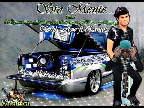 SIN MENTE-KAIL FLOW FT ZANTOZ DJ ESTEVAN DJ DARIO