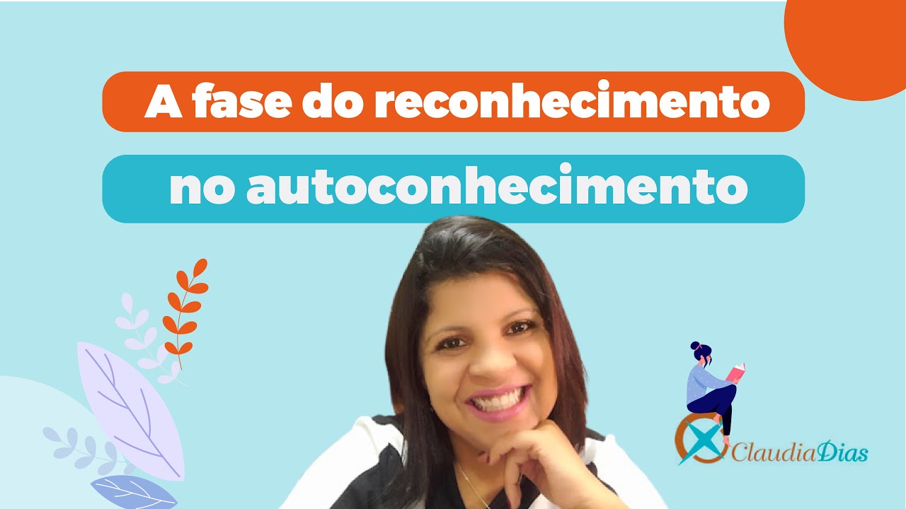 Como adquirir autoconhecimento  | A fase do reconhecimento