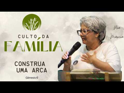 CONSTRUA UMA ARCA - Culto da família - 08/03/26 ICEM