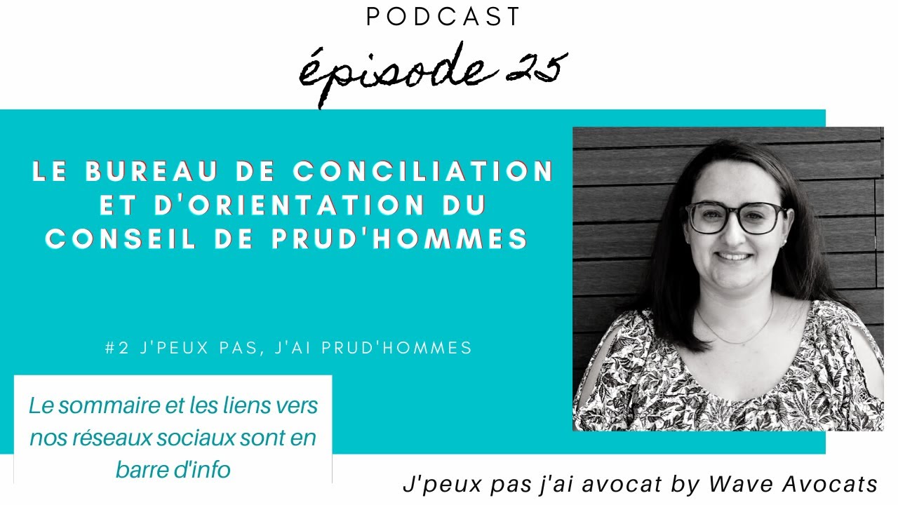 #25 J'peux pas, j'ai prud'hommes 2 l'audience de conciliation