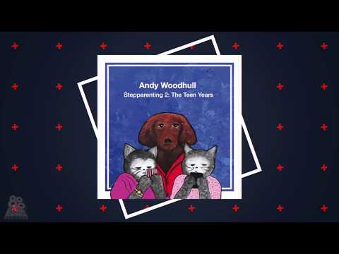 Andy Woodhull | Stepparenting 2: The Teen Years | Listen Now