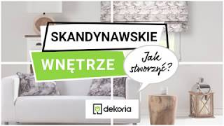 Jak stworzyć wnętrze w stylu skandynawskim?