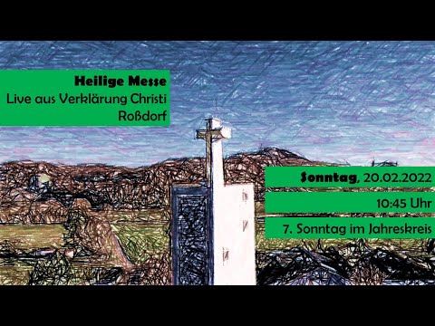 Heilige Messe 20.02.2022