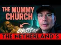 My Paranormal Investigation Of The Mummies Of St Nicholas Church In Friesland ALONE