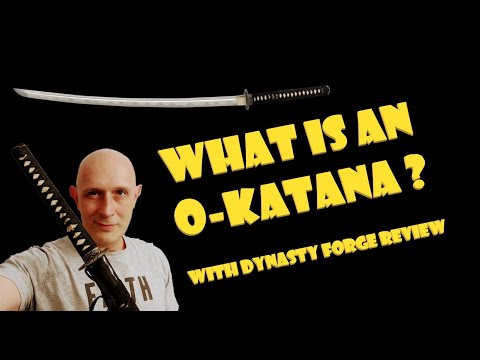 WHAT IS an O-KATANA? With review of Dynasty Forge Silver Wave O-Katana