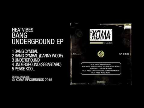 HeatVibes - Bang Underground (Digital in Koma Recordings)