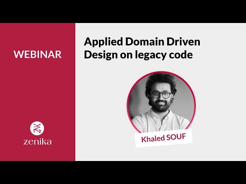 WEBINAR - Applied Domain Driven Design on legacy code with Khaled Souf