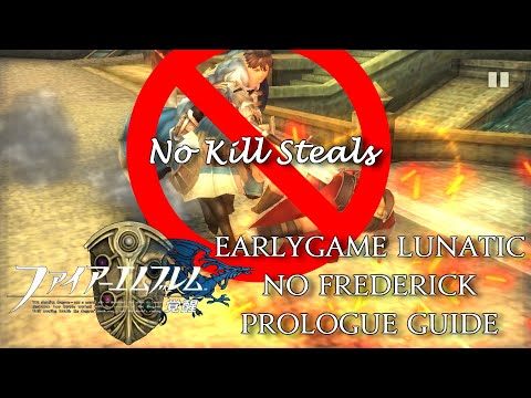 Fire Emblem: Awakening - Lunatic Prologue No Frederick Kill Steals Guide