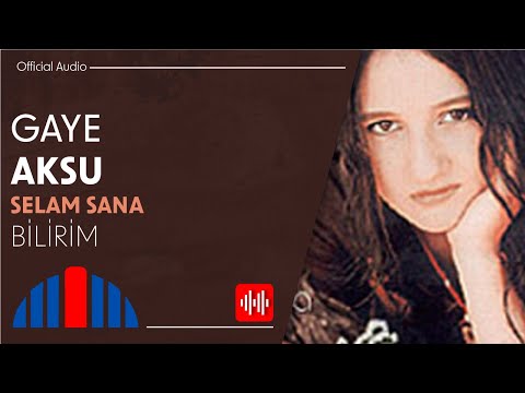 Gaye Aksu - Bilirim (Official Audio)