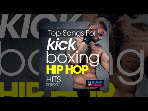 E4F - Kick Boxing Hip Hop Hits Session - Fitness & Music 2019