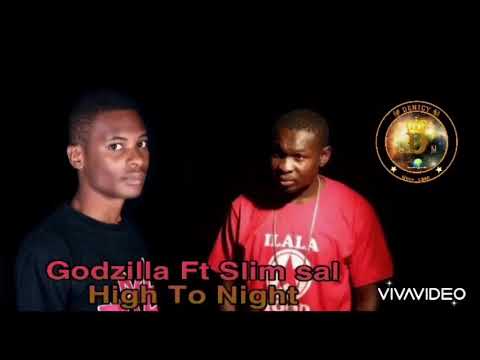 Godzilla Ft Slim_sal - High To Night