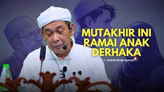 Download lagu USTAZ AHMAD RIZAM - MUTAKHIR INI RAMAI ANAK YANG DERHAKA mp3