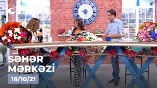 Səhər Mərkəzi - Aygün Kazımova  18.10.2021