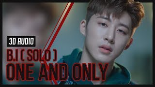 iKON - 돗대 (ONE AND ONLY) (B.I SOLO) 3D Audio