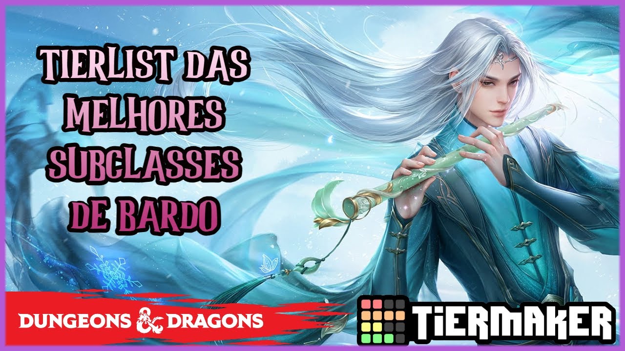 TIERLIST DOS MELHORES COLÉGIOS DE BARDO EM D&D 5E