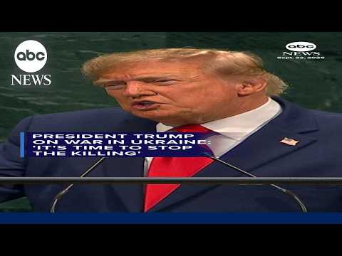 President Trump on war in Ukraine: 'It's time to stop the killing'
