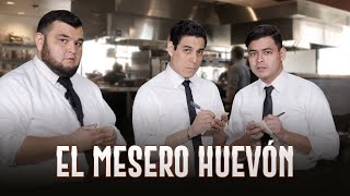 PARODIA - La mesa del rincón (Los Tigres del Norte) El mesero Huevón