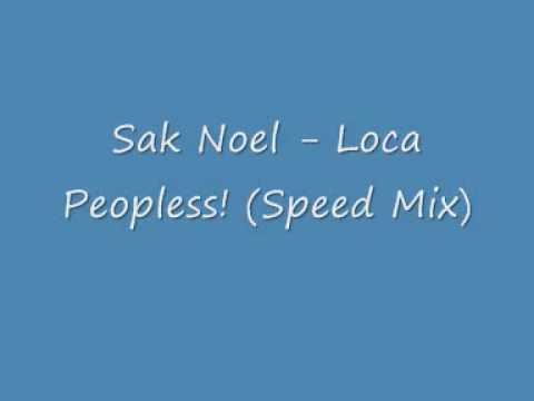 Sak Noel - Loca Peopless! (Speed Mixx)