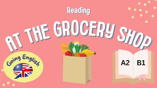 (A2 -B1) At the Grocery Shop 📖 Reading Comprehension