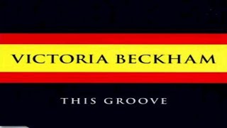 Victoria Beckham - This Groove (Demo)