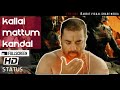 Full Screen HD Status Kallai Mattum Kandal Dasavatharam Kamal Hassan Asin