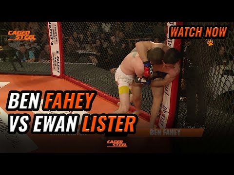 Ben Fahey Vs Ewan Lister | Caged Steel 27 [Free Full MMA Fight]