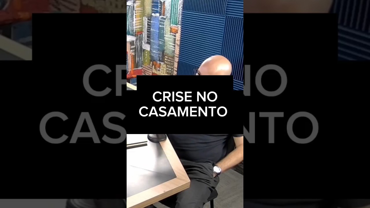 CRISE NO CASAMENTO