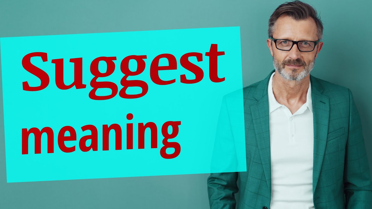 Suggest | Meaning of suggest