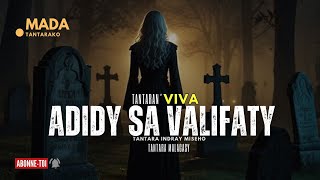 Tantara malagasy -ADIDY SA VALIFATY (Tantara  ny VIVA Radio ) 👍❤ ARAHO NY PEJY TSIKA 💕